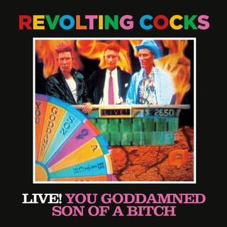 REVOLTING COCKS - Live! You Goddamned Son Of A Bitch