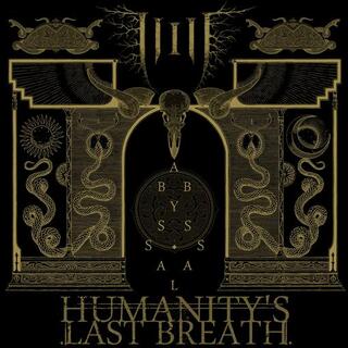 HUMANITYS LAST BREATH - Abyssal