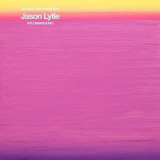 JASON LYTLE - Arthur King Presents Jason Lytle: Nylonandjuno