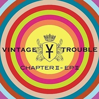 VINTAGE TROUBLE - Chapter Ii Ep Ii (Lp)
