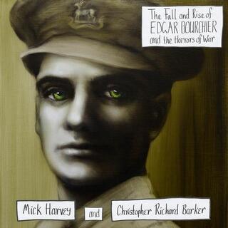 MICK HARVEY &amp; CHRISTOPHER RICHARD BARKER - The Fall And Rise Of Edgar Bourchier And The Horrors Of War [lp] (Dark Green Colored Vinyl, Limited)