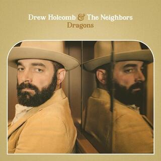 DREW HOLCOMB &amp; THE NEIGHBORS - Dragons