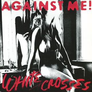 AGAINST ME! - White Crosses (Limited Silver Coloured Vinyl)