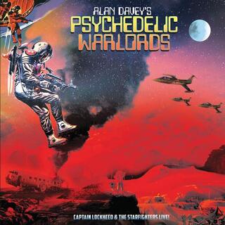 ALAN DAVEYS PSYCHEDELIC WARLORDS - Captain Lockheed And The Starfighters Live!