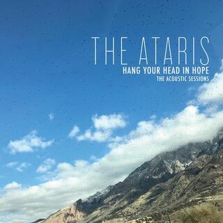ATARIS - Hang Your Head In Hope - The Acoustic Sessions