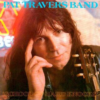 PAT TRAVERS - School Of Hard Knocks