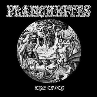 PLANCHETTES - The Truth