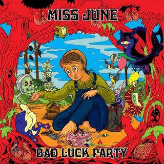MISS JUNE - Bad Luck Party