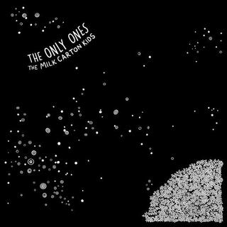 THE MILK CARTON KIDS - The Only Ones