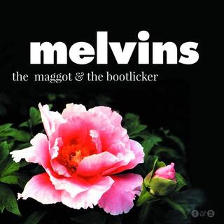 MELVINS - The Maggot &amp; The Bootlicker