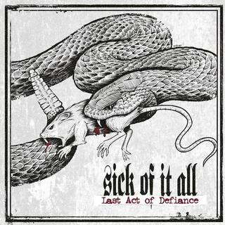 SICK OF IT ALL - Last Act Of Defience