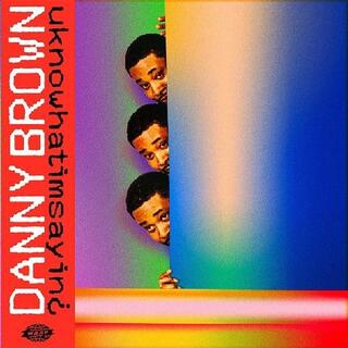 DANNY BROWN - Uknowhatimsayin