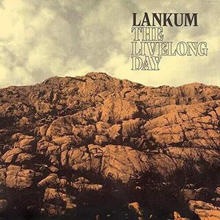 LANKUM - The Livelong Day