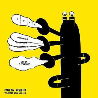 MAZEN KERBAJ - Trumpet Solo Vol. 2.2 - Cuts, Overdubbing, Use Of