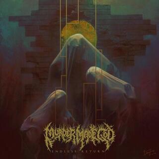 MURDER MADE GOD - Endless Return