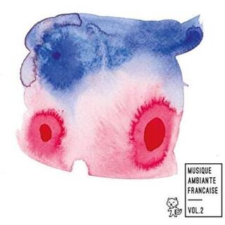 VARIOUS ARTISTS - Musique Ambiante Francaise 2