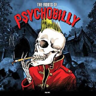 VARIOUS ARTISTS - The Roots Of Psychobilly (180g Vinyl)