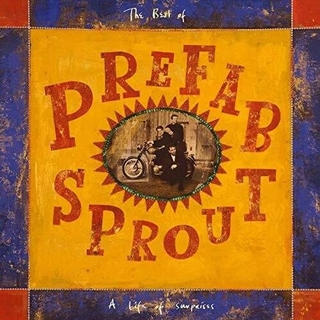 PREFAB SPROUT - A Life Of Surprises (Remastered)