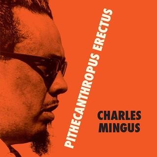 CHARLES MINGUS - Pithecantropus Erectus + 1 Bonus Track!