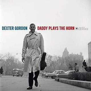 DEXTER GORDON - Daddy Plays The Horn