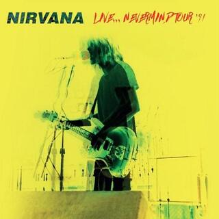 NIRVANA - Live...Nevermind Tour &#39;91 (2lp)