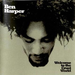 BEN HARPER - Welcome To The Cruel World