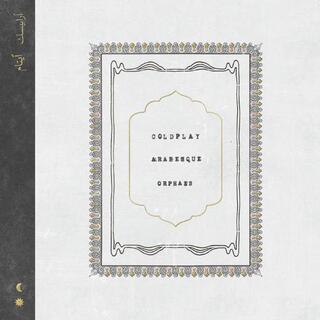 COLDPLAY - Arabesque / Orphans (Vinyl)