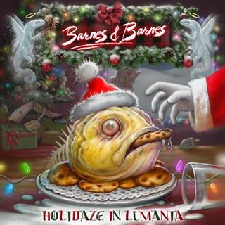BARNES &amp; BARNES - Holidaze In Lumania