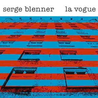 SERGE BLENNER - La Vogue (Vinyl)