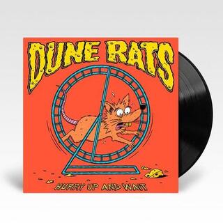 DUNE RATS - Hurry Up And Wait (Vinyl)