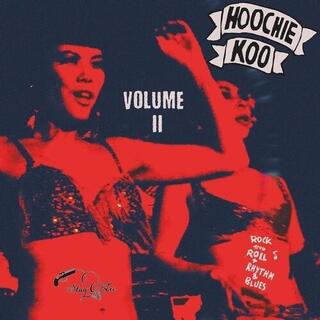 VARIOUS ARTISTS - Hoochie Koo Volume Ii