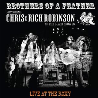 CHRIS / ROBINSON - Brothers Of A Feather: Live At The Roxy