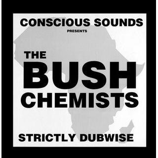 BUSH CHEMISTS - Strictly Dubwise -ltd-