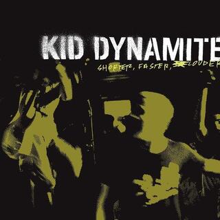 KID DYNAMITE - Shorter, Faster, Louder (Indie Shop Version/ Colo