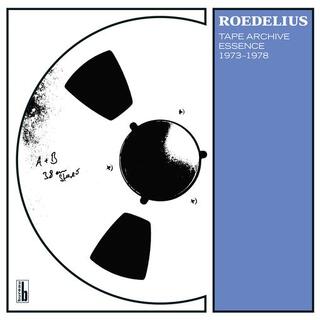 HANS-JOACHIM ROEDELIUS - Tape Archive Essence 1973-1978