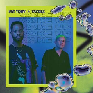 FAT TONY &amp; TAYDEX - Wake Up
