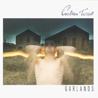 COCTEAU TWINS - Garlands