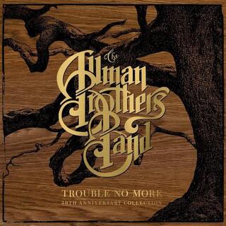 THE ALLMAN BROTHERS BAND - Trouble No More: 50th Anniversary Collection