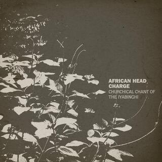 AFRICAN HEAD CHARGE - Churchical Chant Of The Iyabinghi