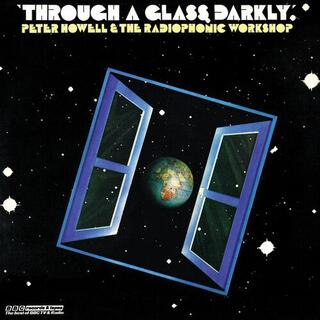 PETER HOWELL - Through A Glass Darkly - Peter Howell & The Bbc Radiophonic Workshop