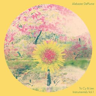 ALABASTER DEPLUME - To Cy &amp; Lee: Instrumentals Vol. 1