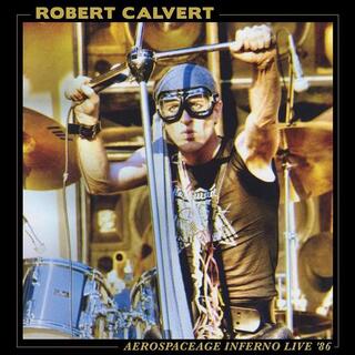 ROBERT CALVERT - Aerospaceage Inferno Live &#39;86