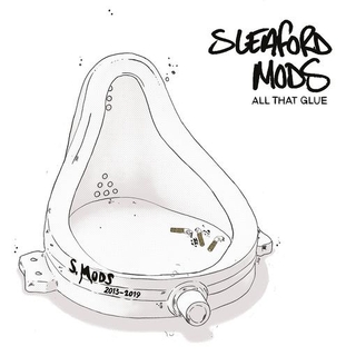 SLEAFORD MODS - All That Glue