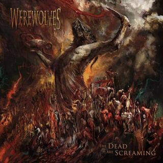 WEREWOLVES - Dead Are Screaming (Limited Orange &amp; Black Splatter Coloured Vinyl)