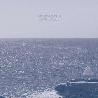 CLOUD NOTHINGS - Life Without Sound (Colour Vinyl/poster/indie Onl