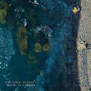 JULIANNA BARWICK - Healing Is A Miracle
