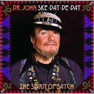 DR. JOHN - Ske Dat De Dat - The Spirit Of Satch
