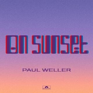PAUL WELLER - On Sunset