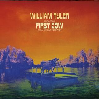 WILLIAM TYLER - Music From First Cow
