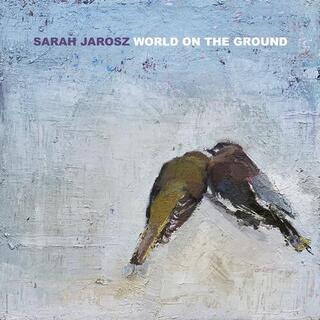 SARAH JAROSZ - World On The Ground -hq-